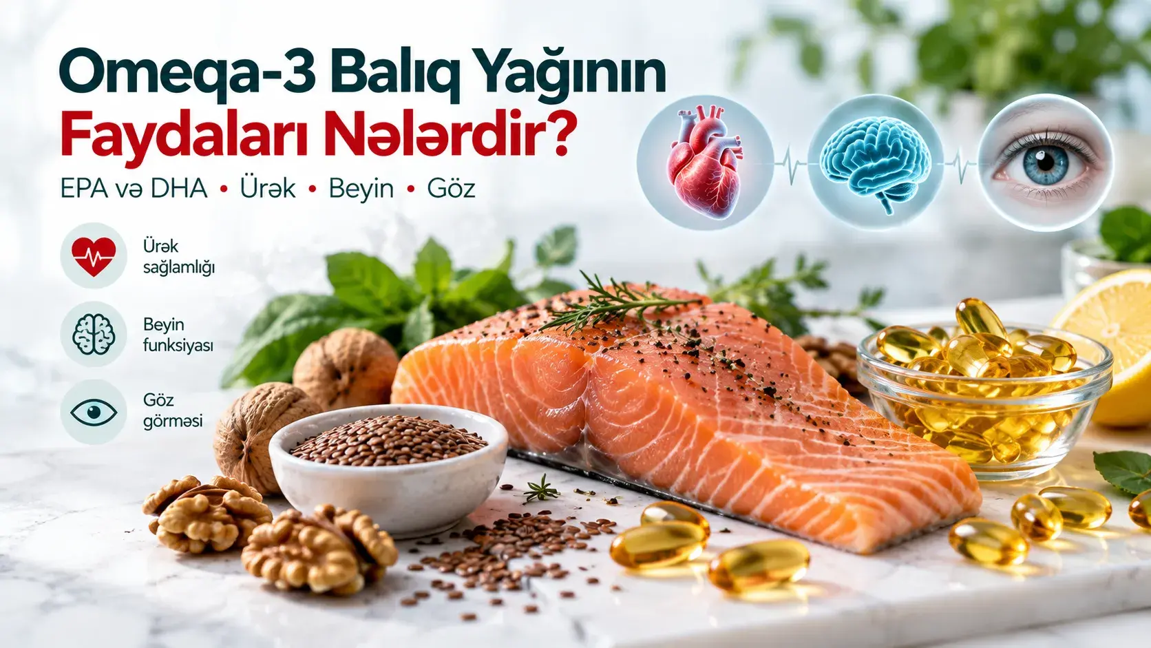 Omeqa-3 Balıq Yağının Faydaları Nələrdir?
