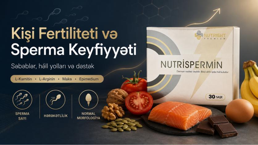 Kisi Fertiliteti və Sperma Keyfiyyeti: Sebebler və Destek