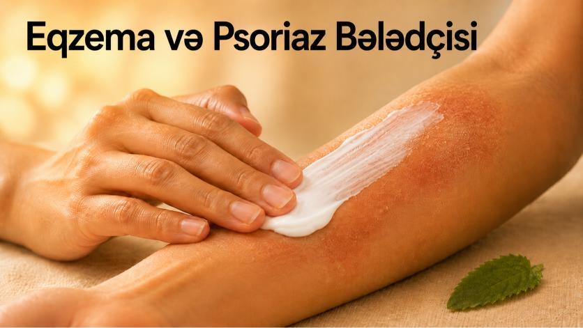 Ekzema və Psoriaz: Elametler, Ferq, Mualice və Deri Baximi